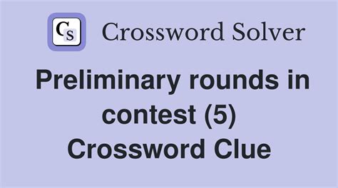 preliminary preparation crossword clue